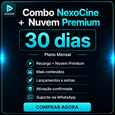 Combo NexoCine + Nuvem Premium 30 dias com pagamento via PIX
