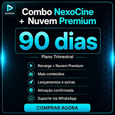 combo-nexocine-nuvem-premium-90-dias Combo NexoCine + Nuvem Premium 90 dias com pagamento via PIX