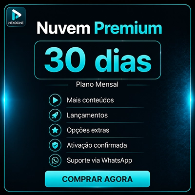 nuvem-premium-nexocine-30-dias Nuvem Premium NexoCine 30 dias com pagamento via PIX