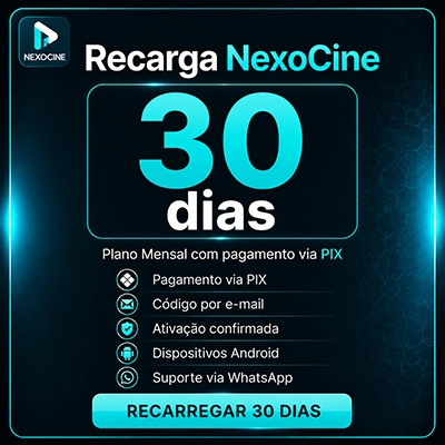 recarga-nexocine-30-dias Recarga NexoCine 30 dias com pagamento via PIX